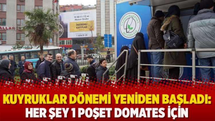 Kuyruklar dönemi yeniden başladı: Her şey 1 poşet domates için