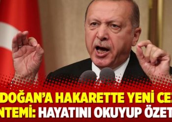 Erdoğan’a hakarette yeni ceza yöntemi: Hayatını okuyup özetini çıkar!