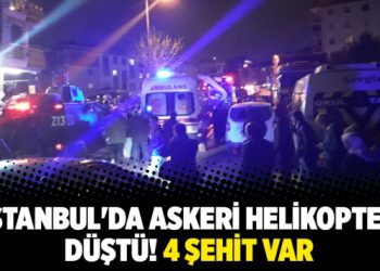 İstanbul’da askeri helikopter düştü!