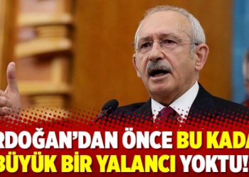 ‘Erdoğan’dan önce bu kadar büyük bir yalancı yoktu!’