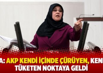 Kaya: AKP kendi içinde çürüyen, kendini tüketen noktaya geldi