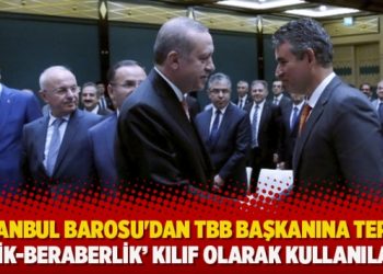 İstanbul Barosu’dan TBB Başkanına tepki: ‘Birlik-beraberlik’ kılıf olarak kullanılamaz