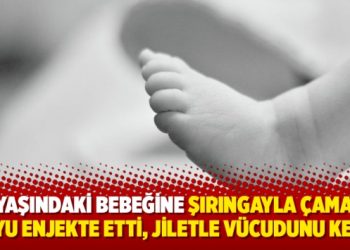 Bir aylık bebeğe öz annesinden çamaşır sulu işkence