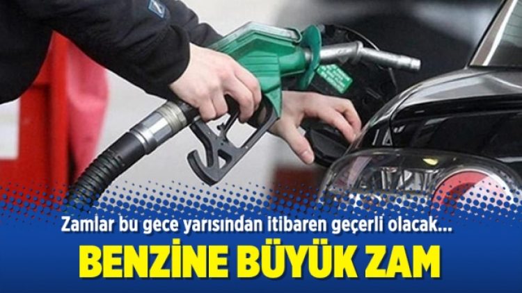 Benzine büyük zam