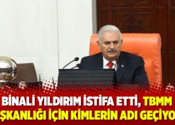Binali Yıldırım istifa etti, TBMM Başkanlığı için kimlerin adı geçiyor?