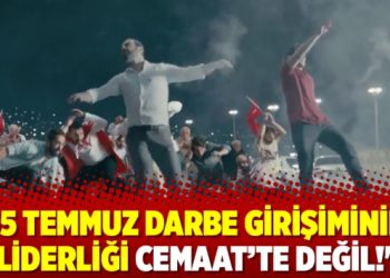 ’15 Temmuz darbe girişiminin liderliği Cemaat’te değil!’