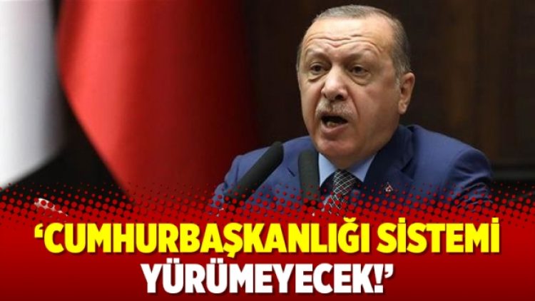 ‘Cumhurbaşkanlığı sistemi yürümeyecek’