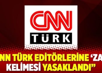 “CNN Türk editörlerine ‘zam’ kelimesi yasaklandı”