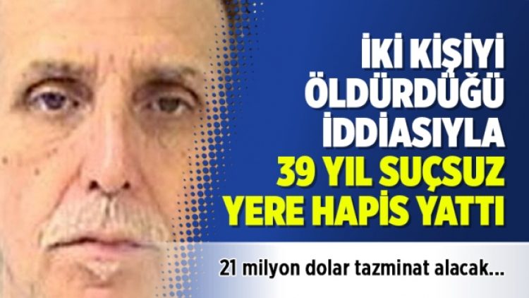 İki kişiyi öldürdüğü iddiasıyla 39 yıl suçsuz yere hapis yattı