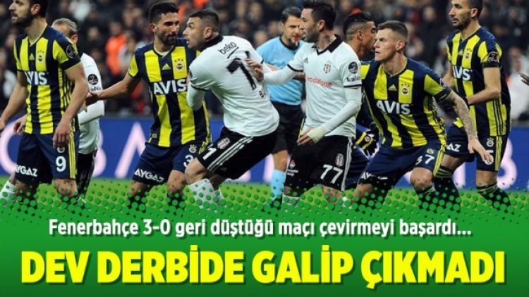 Dev derbide galip çıkmadı