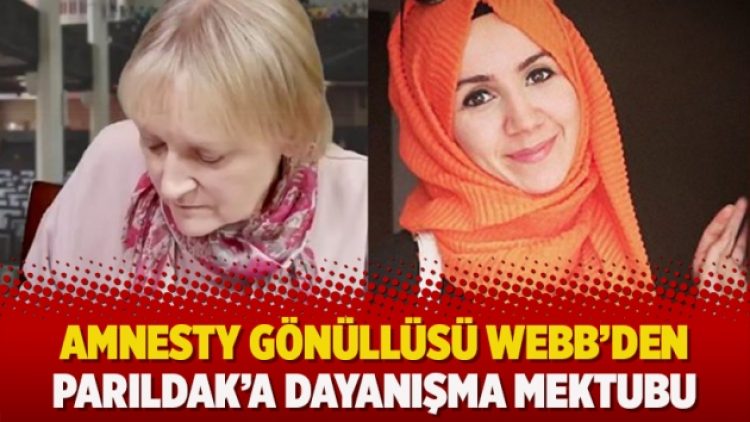 Amnesty gönüllüsü Webb’den Parıldak’a dayanışma mektubu