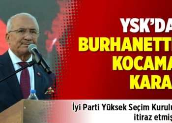 YSK’dan Burhanettin Kocamaz kararı
