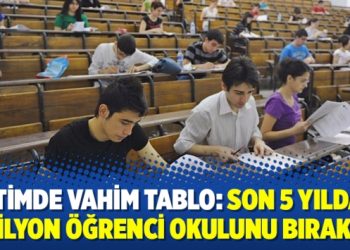 Eğitimde vahim tablo: Son 5 yılda 1.1 milyon öğrenci okulunu bıraktı