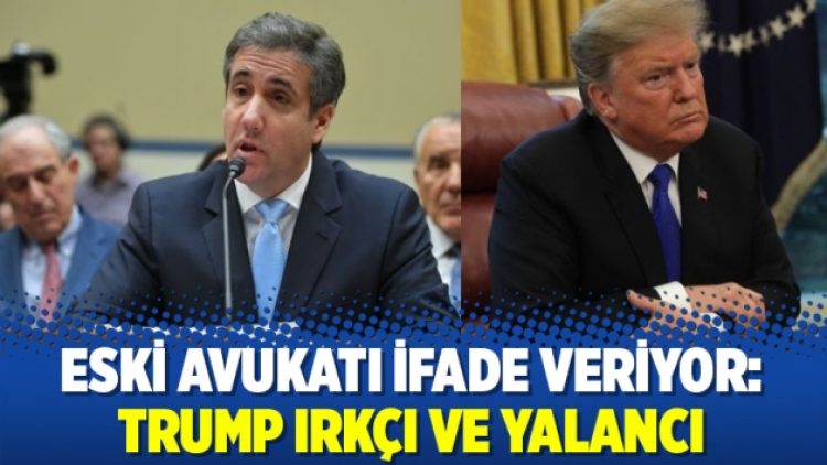Eski avukatı ifade veriyor: Trump ırkçı ve yalancı