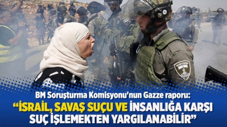 BM Soruşturma raporu: İsrail, savaş suçu ve insanlığa karşı suç işlemekten yargılanabilir