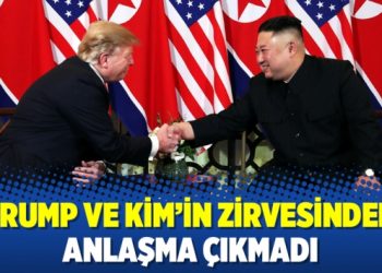 Trump ve Kim’in zirvesinden anlaşma çıkmadı