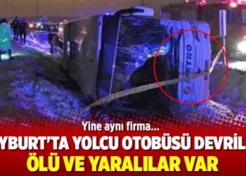 Bayburt’ta yolcu otobüsü devrildi: Ölü ve yaralılar var