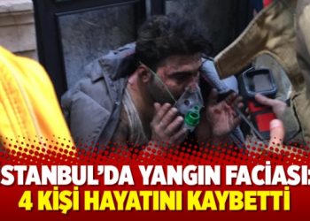 İstanbul’da yangın faciası: 4 kişi hayatını kaybetti