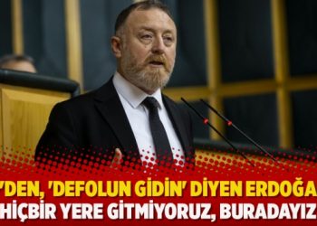 HDP’den, ‘Defolun gidin’ diyen Erdoğan’a: Hiçbir yere gitmiyoruz, buradayız