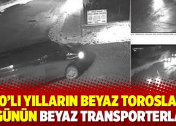 ’90’lı yılların beyaz Torosları bugünün beyaz Transporterları’