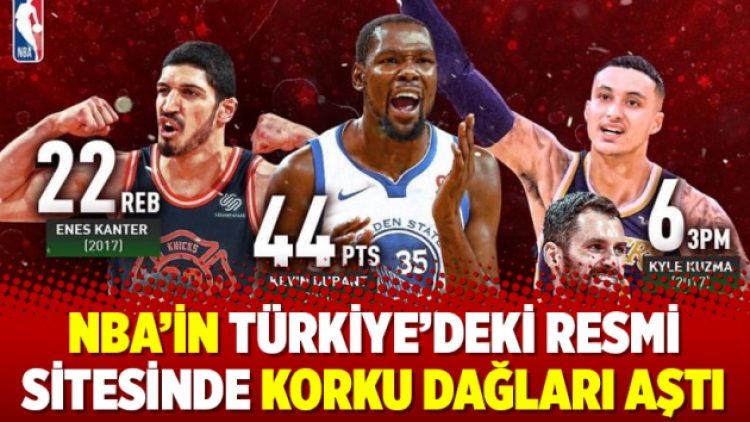 NBA’in Türkiye’deki resmi sitesinde korku dağları aştı