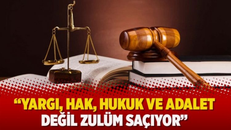 Ergin Cinmen: Yargı, hak, hukuk ve adalet değil zulüm saçıyor