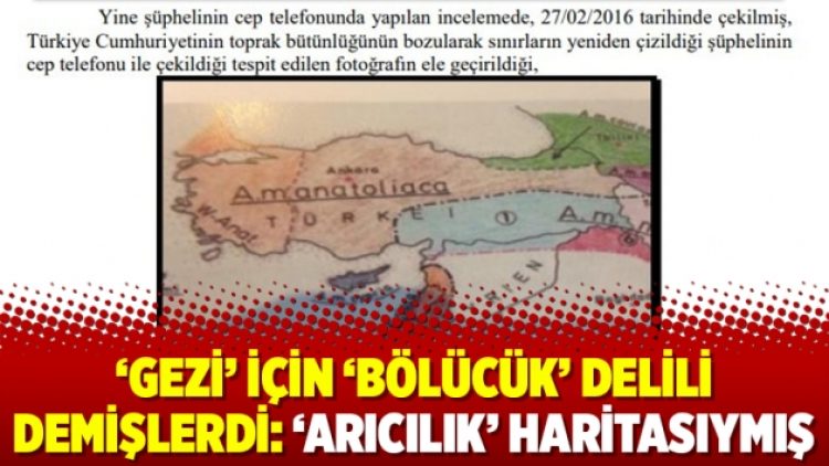 ‘Gezi’ için ‘bölücük’ delili demişlerdi: ‘Arıcılık’ haritasıymış