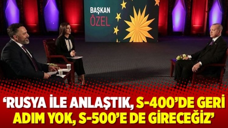‘Rusya ile anlaştık, S-400’de geri adım yok, S-500’e de gireceğiz’