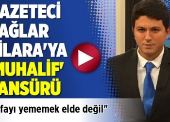 Gazeteci Çağlar Cilara’ya ‘muhalif’ sansürü