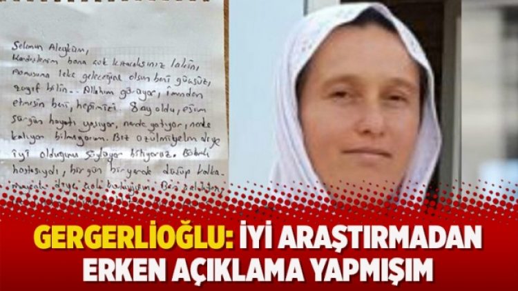 Gergerlioğlu: İyi araştırmadan erken açıklama yapmışım