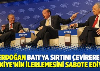 ‘Erdoğan Batı’ya sırtını çevirerek Türkiye’nin ilerlemesini sabote ediyor’