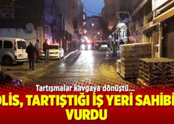 Polis, tartıştığı iş yeri sahibini vurdu