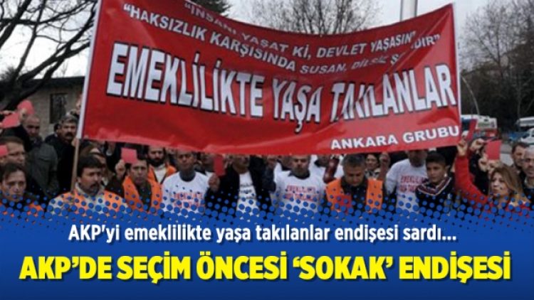 AKP’de seçim öncesi ‘sokak’ endişesi