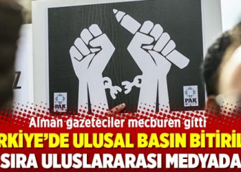 Türkiye’de ulusal basın bitirildi, sıra uluslararası medyada: Alman gazeteciler mecburen gitti