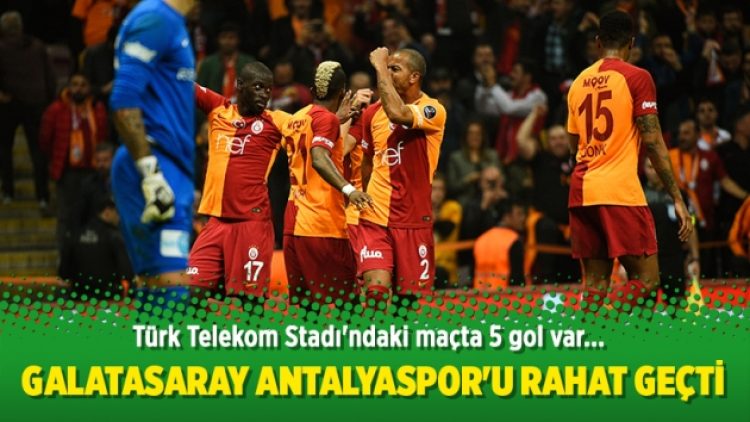 Galatasaray Antalyaspor’u rahat geçti