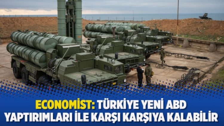 Economist: Türkiye yeni ABD yaptırımları ile karşı karşıya kalabilir