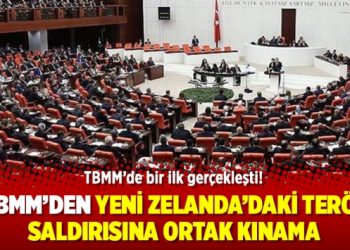 TBMM’den Yeni Zelanda’daki terör saldırısına ortak kınama