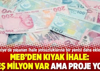 MEB’den kıyak ihale: Beş milyon var ama proje yok