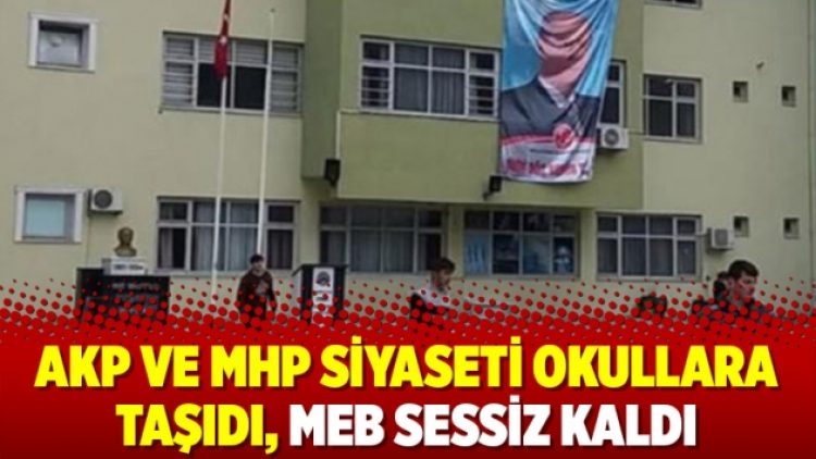 AKP ve MHP siyaseti okullara taşıdı, MEB sessiz kaldı