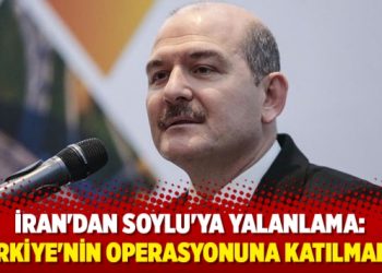 İran’dan Soylu’ya yalanlama: Türkiye’nin operasyonuna katılmadık