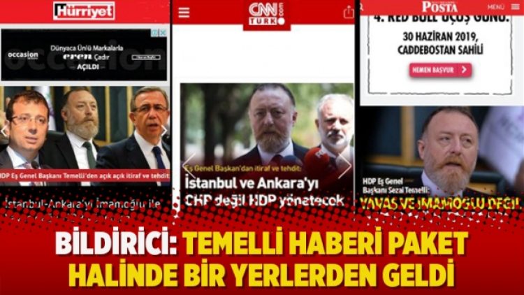 Bildirici: Temelli haberi paket halinde bir yerlerden geldi