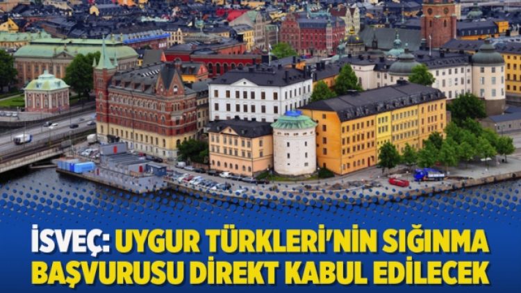 İsveç: Uygur Türkleri’nin sığınma başvurusu direkt kabul edilecek