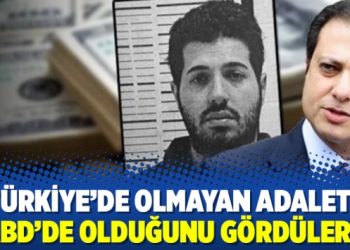 “Türkiye’de olmayan adaletin ABD’de olduğunu gördüler”