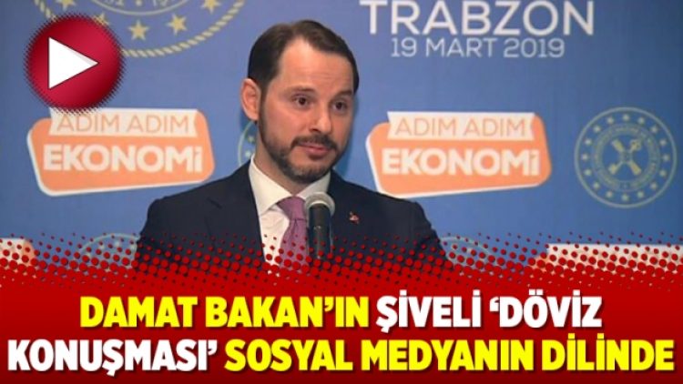 Damat Bakan’ın şiveli ‘döviz konuşması’ sosyal medyanın dilinde