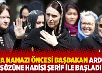 ​Cuma namazı öncesi Başbakan Ardern sözüne Hadisi Şerif ile başladı