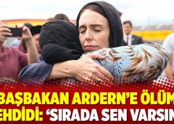 Başbakan Ardern’e ölüm tehdidi: ‘Sırada sen varsın!’