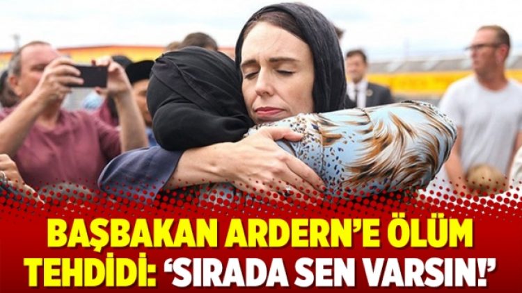 Başbakan Ardern’e ölüm tehdidi: ‘Sırada sen varsın!’