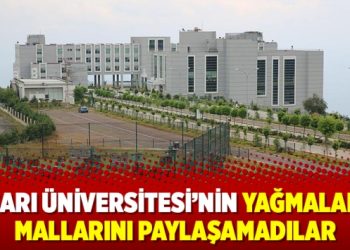 Başarı Üniversitesi’nin yağmalanan mallarını paylaşamadılar