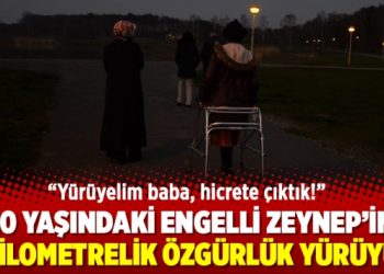 10 yaşındaki engelli Zeynep’in 12 kilometrelik özgürlük yürüyüşü