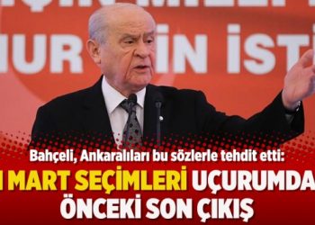 Bahçeli, Ankaralıları bu sözlerle tehdit etti: 31 Mart seçimleri uçurumdan önceki son çıkış